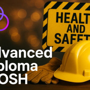 OxfordMinds™ Advanced Diploma in Occupational Safety & Health