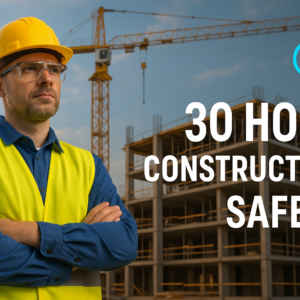 30 Hour - Construction Safety