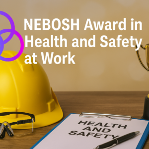 NEBOSH: Award in Health and Safety at Work